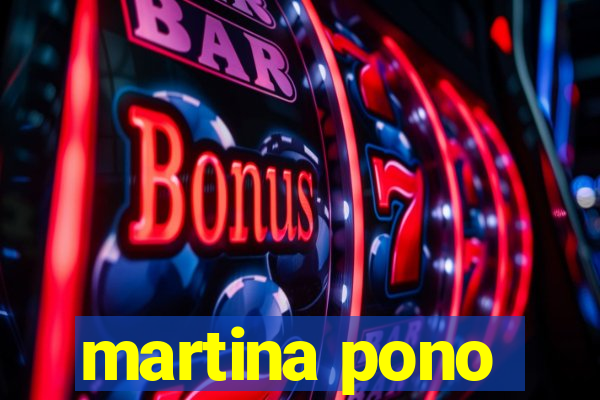 martina pono